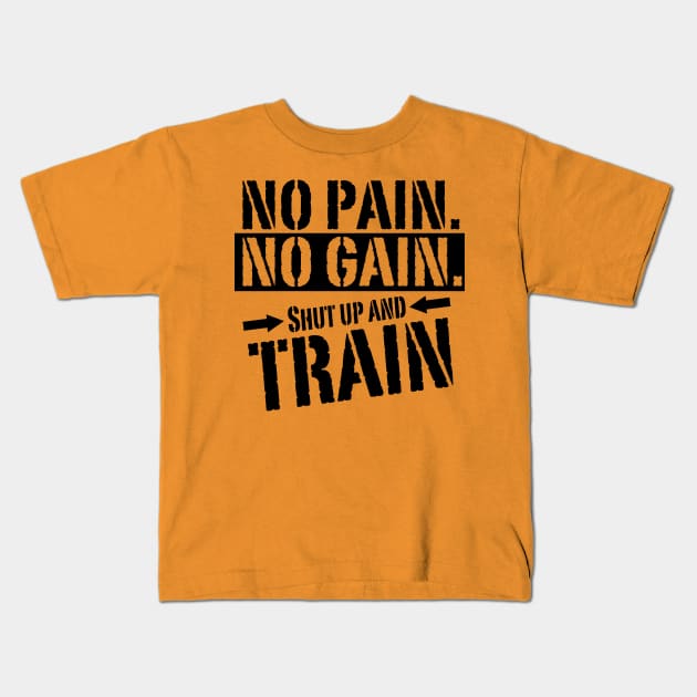 No Pain No Gain Kids T-Shirt by sebstgelais